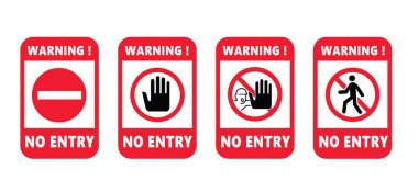 Tehlike uyarısı girmeyin. Vektör uyarısı ya da giriş işaretleri yasaktır. Yürüyen insanların yürümesine ya da koşmasına izin verilmez.