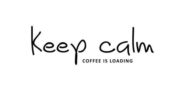 冷静点 咖啡在装水 平面矢量设计 信息时刻 用手绘字表示标语或墙纸的积极向上的情绪 放松和冷静 引用咖啡杯的标识 咖啡时间涂鸦概念 — 图库矢量图片