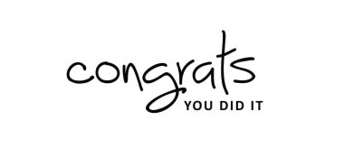 Slogan: Tebrikler, başardın. Tebrik kartı ya da afiş. Eğlenceli vektör en iyi kutlama mesajı alıntıları. Rahatlama ve rahatlama, mutlu motivasyon ve ilham verici mesaj anı konsepti. El çizimi davet yazdırma.