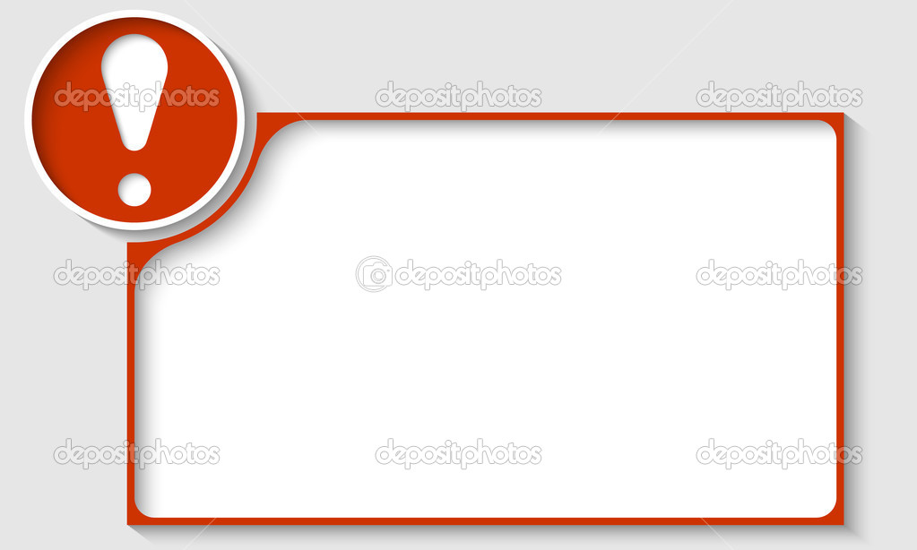 red text frame with exclamation mark