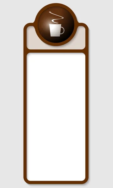 Коричневое поле для любого текста с чашкой кофе — стоковый вектор