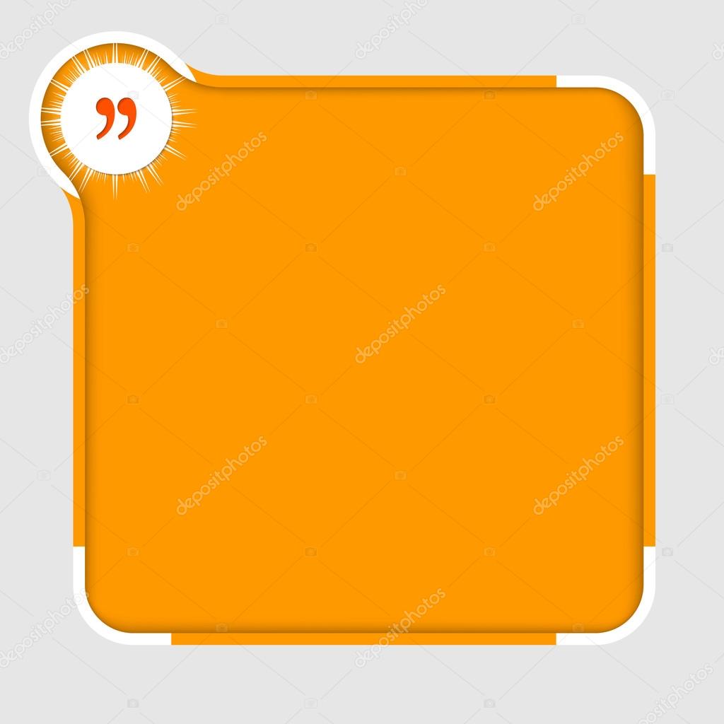 orange abstract text frame for text with quotation mark
