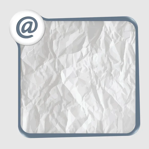 Cuadro de texto con textura de papel y símbolo de correo electrónico — Vector de stock