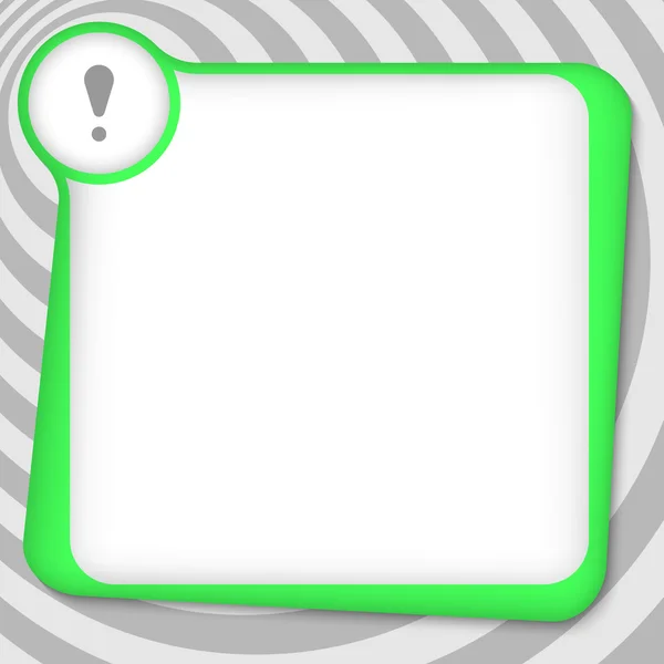 Boîte verte pour saisir du texte avec marque d'exclamation — Image vectorielle