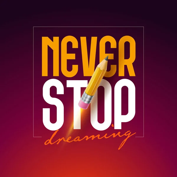 Never Stop Dreaming Typographic Vector Design Elements Layered Vector File — Stock Vector