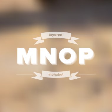 M N O P Flat Layered Alphabet on Blurred Background clipart