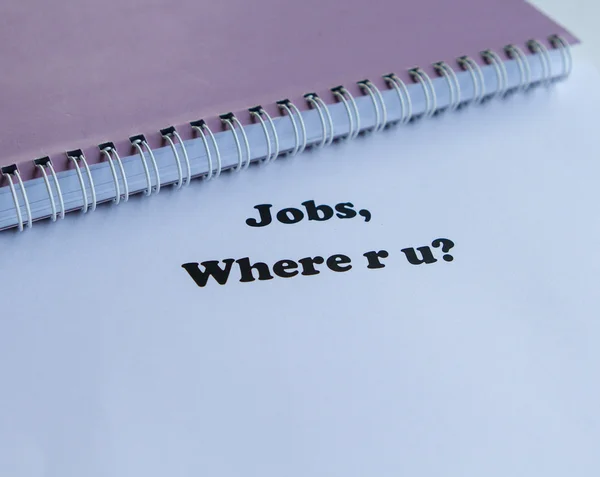 Jobs, where are you? — Stock Photo, Image