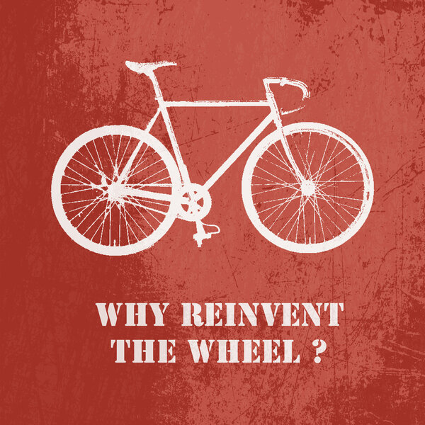 Why reinvent the wheel? Concept vector illustration with bicycle on red background