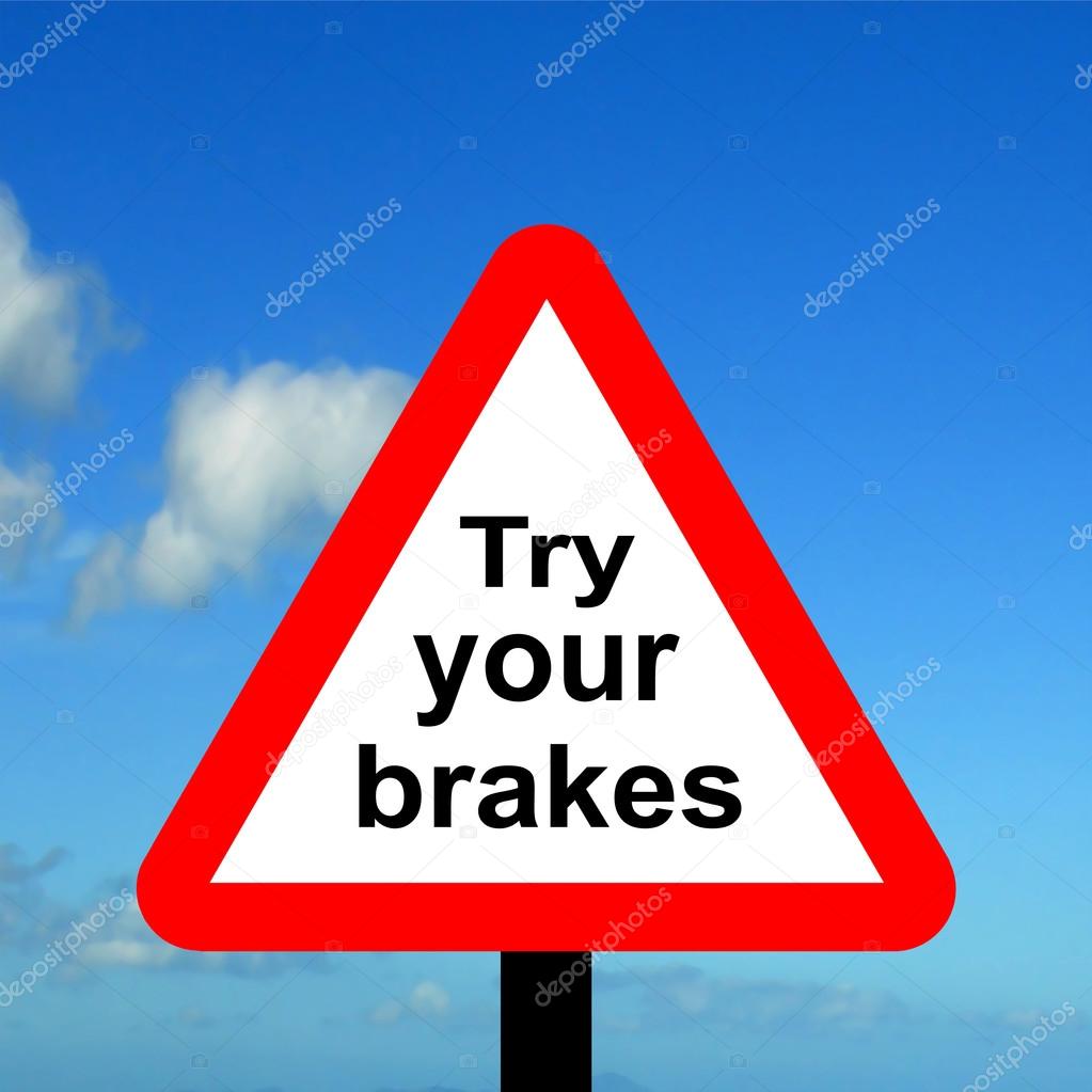 Warning triangle Try your brakes