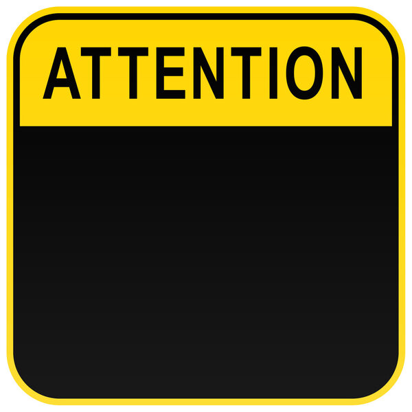 Black warning blank sign with attention text on white