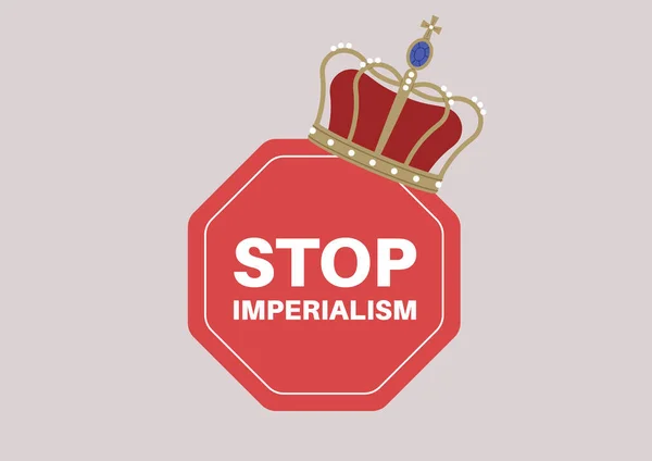 Stoppa Imperialismen Röd Åttkantig Tecken Med Kunglig Krona Toppen — Stock vektor