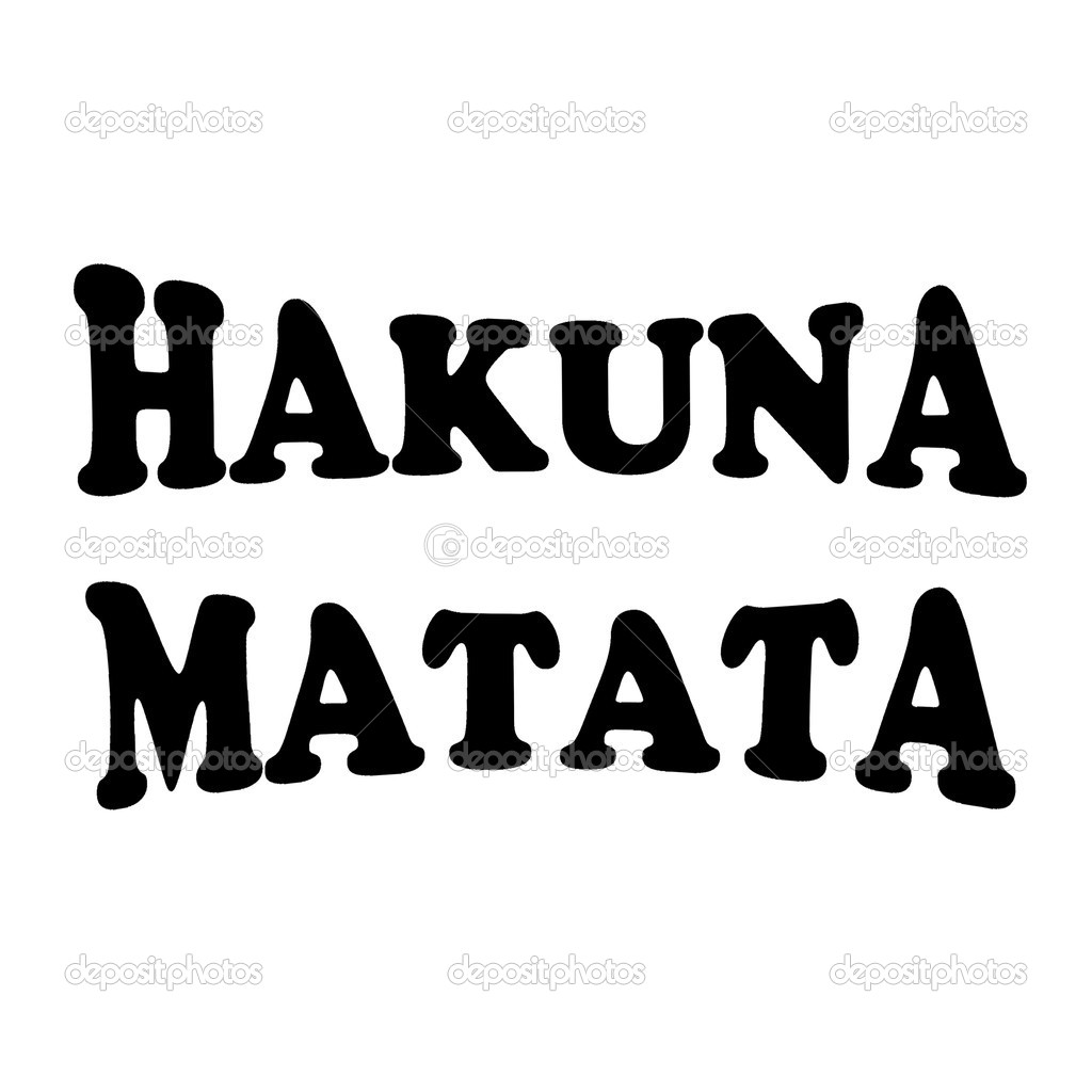 Hakuna Matata Stock Photo Image By C Lg55 Hakuna Matata Stock Photo Image By C Lg55
