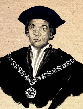 Sir Thomas More Katolik Kilisesi 'nde Aziz Thomas More olarak saygı duyulan İngiliz avukat, yargıç, sosyal filozof, yazar, devlet adamı, hümanist ve ünlü Rönesans' tı. .