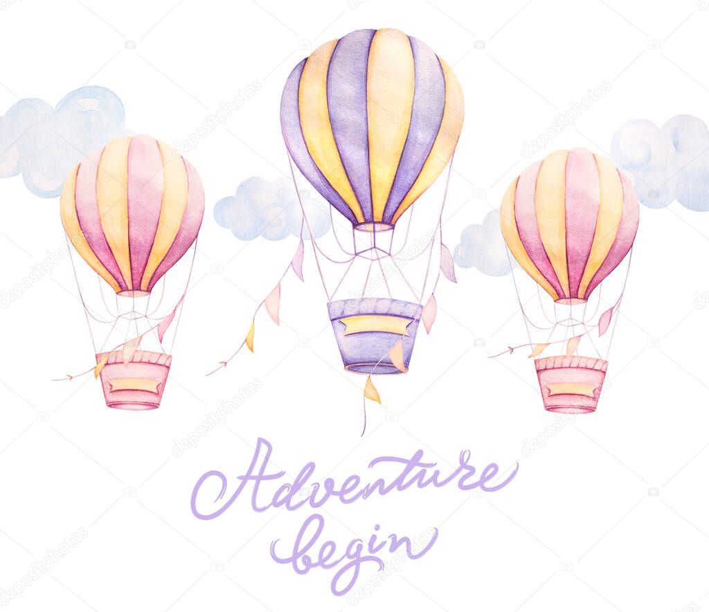 Adventure begin. Colorful Air balloons flying in sky, clouds, ribbons. Lettering. Kids prints. Newborn art gift. Nursery wall art. Watercolor. White background