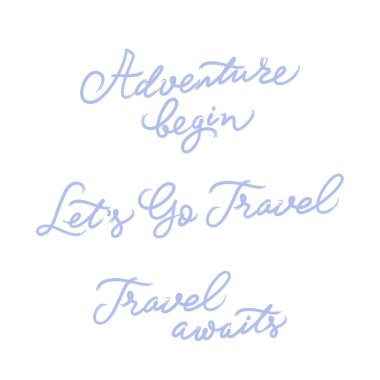 Macera başlasın. Hadi gezmeye gidelim. Yolculuk bekliyor. Alıntılar. El yazısı. Vektör