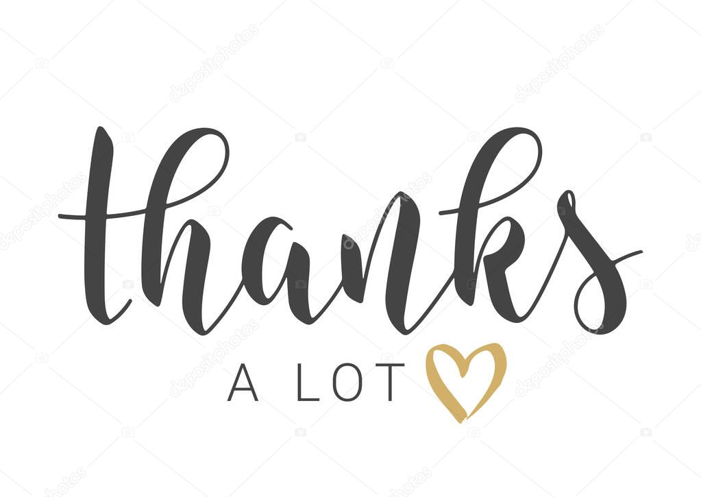 Vector Stock Illustration. Handwritten Lettering of Thanks A Lot. Template for Banner, Card, Label, Postcard, Poster, Print, Sticker or Web Product. Objects Isolated on White Background.