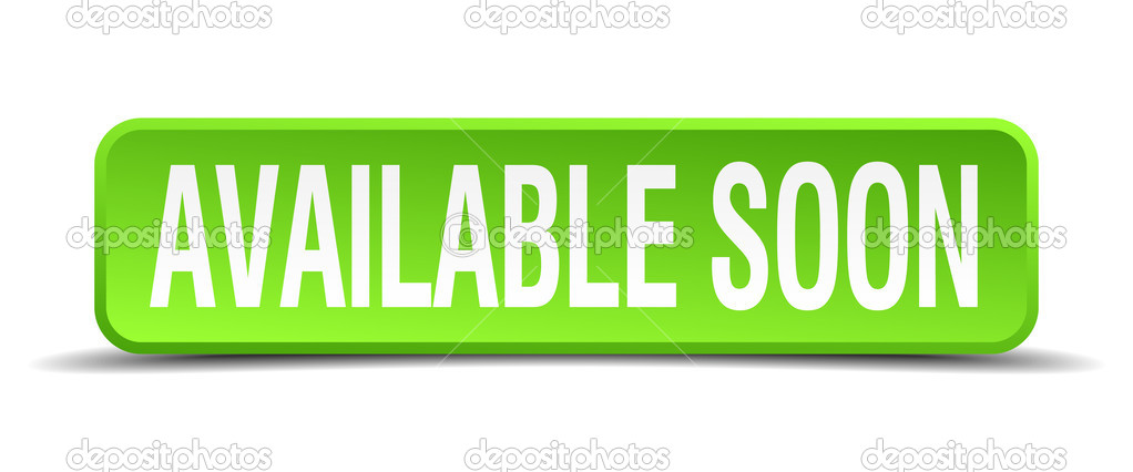 available soon green 3d realistic square isolated button