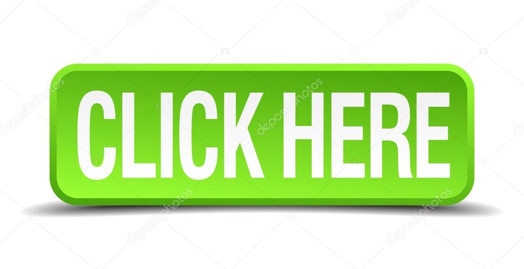 click here green 3d realistic square isolated button