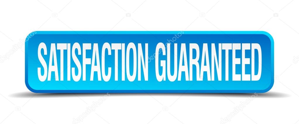 satisfaction guaranteed blue 3d realistic square isolated button