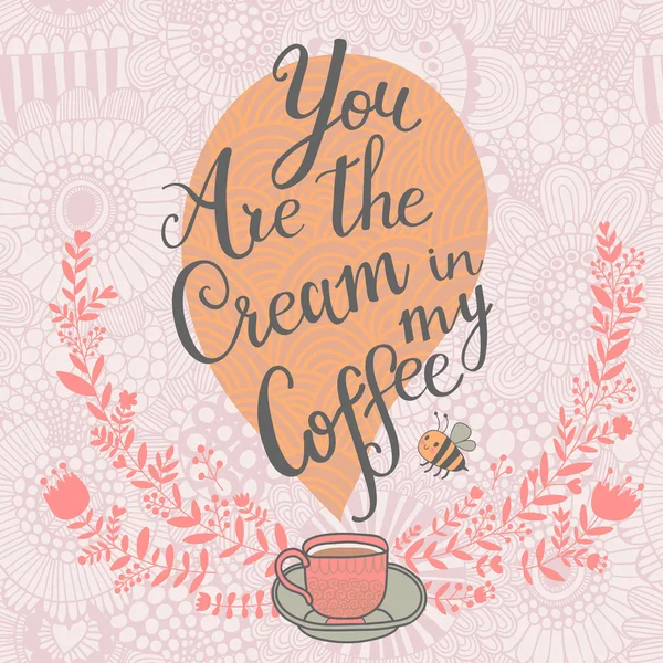 你在我的咖啡奶油. — 图库矢量图片