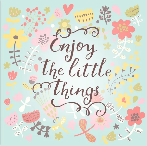 Enjoy the little things. — Stock Vector