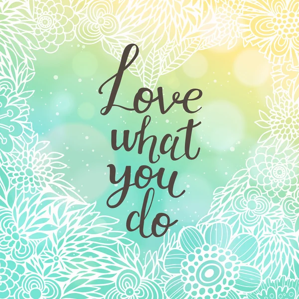 Love what you do. — Stock Vector