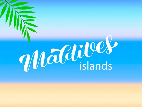 Lettrage brosse Maldives sur fond de plage. Carte de vœux au design plat. Illustration de stock de vecteurs isolés — Image vectorielle