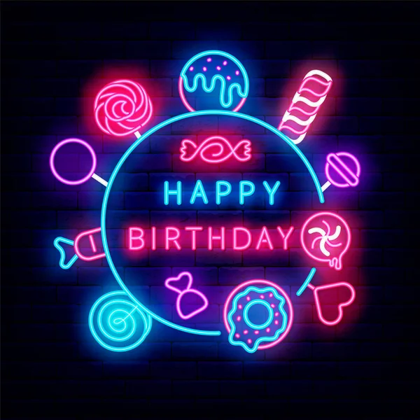 Happy Birthday Neonreklame Süßigkeiten Und Emblem Feier Konzept Banner Mit — Stockvektor