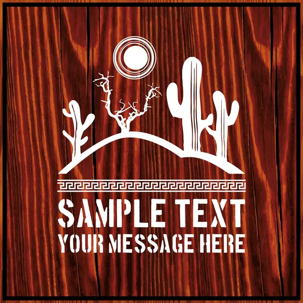 Desert scene with sun, dead branch, cactus and text on wooden background — Stock Illustration Desert scene with sun, dead branch, cactus and text on wooden background Royalty Free Stock Vectors