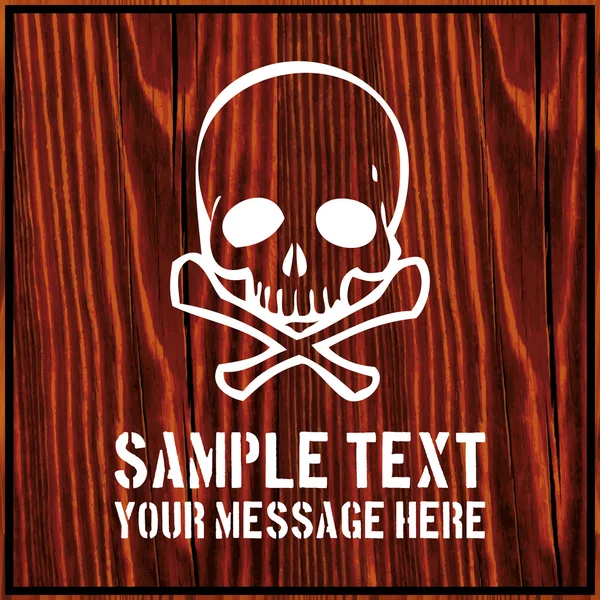Human skull and crossed bones with text on wooden background — Stock Vector