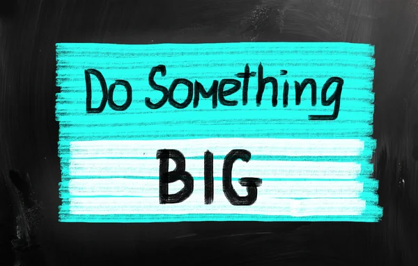 Do something big! — Stock Photo, Image