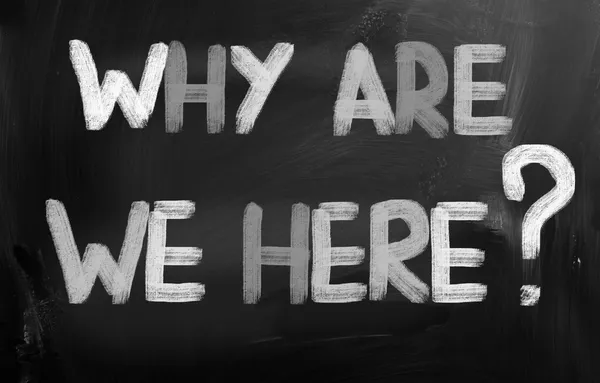 Why Are We Here Concept — Stock Photo, Image