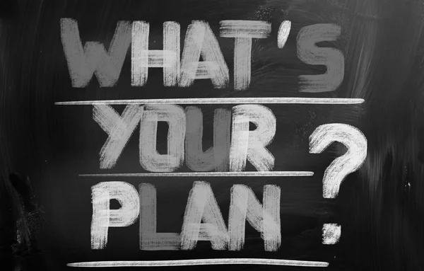 Was ist Ihr Plan-Konzept? — Stockfoto