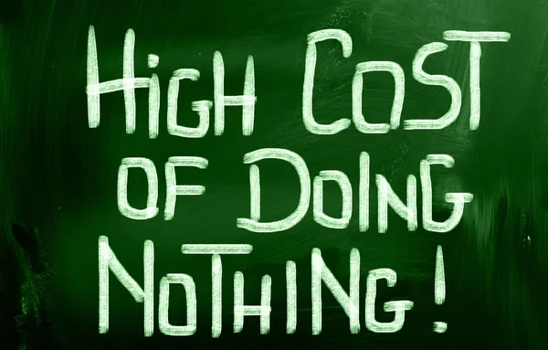 High Cost Of Doing Nothing Concept — Stock Photo, Image