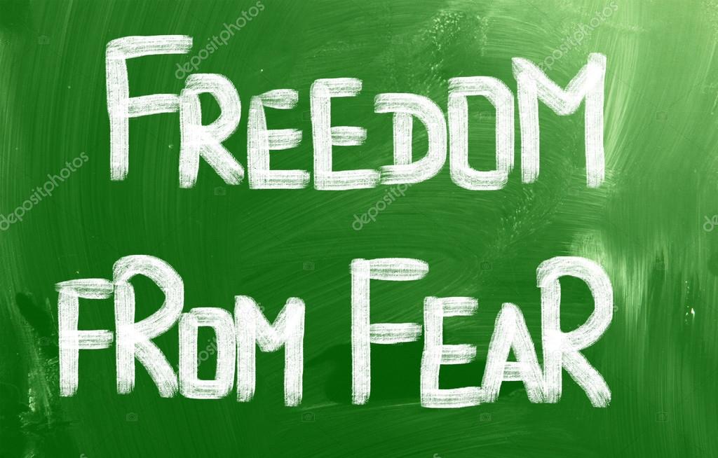 Freedom From Fear Concept
