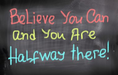 Belive You Can and You're Halfway There Concept clipart