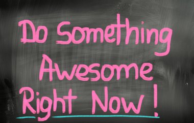 Müthiş bir şey şu anda konsept