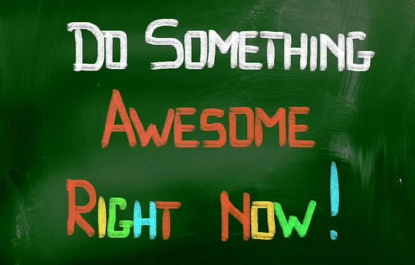 Do Something Awesome Right Now Concept — Stock Photo, Image
