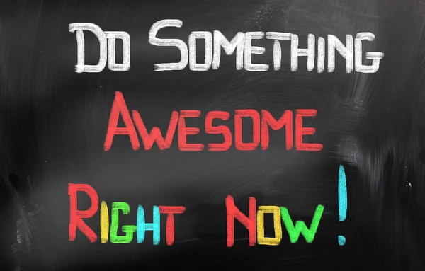 Do Something Awesome Right Now Concept — Stock Photo, Image