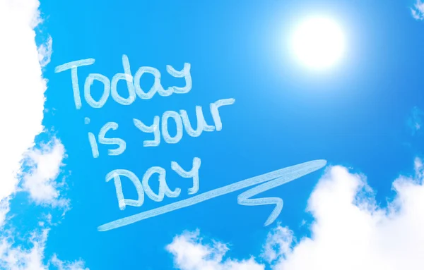 Today Is Your Day Concept — Stock Photo, Image
