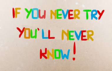 Hiç denemezsen kavramı asla bilemeyeceğim