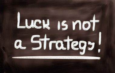 şans bir strateji kavram değildir