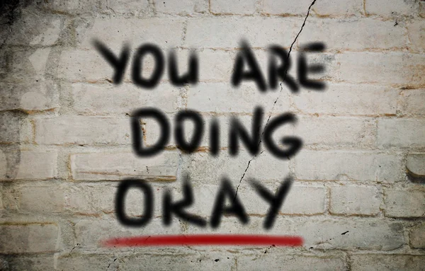 You Are Doing Okay Concept — Stock Photo, Image