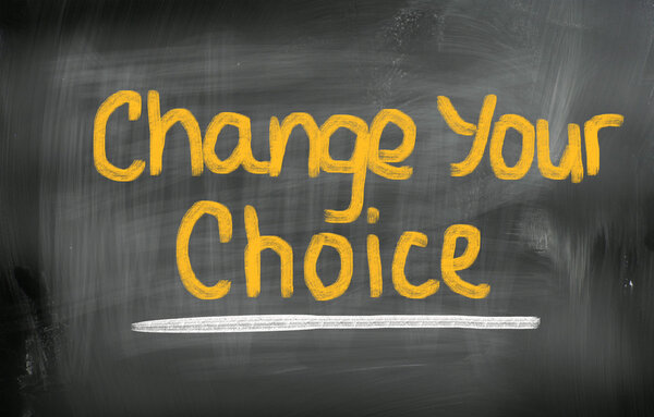 Change Your Choice Concept