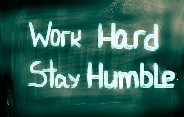 Trabalho duro Fique Humilde Conceito — Fotografia de Stock