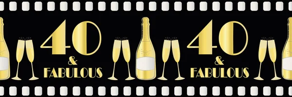 Forty and fabulous birthday vector movie effect border. Fortieth birthday greeting black gold metallic banner. Art deco style text champagne bottles on black film roll style backdrop for celebration — Stockvektor