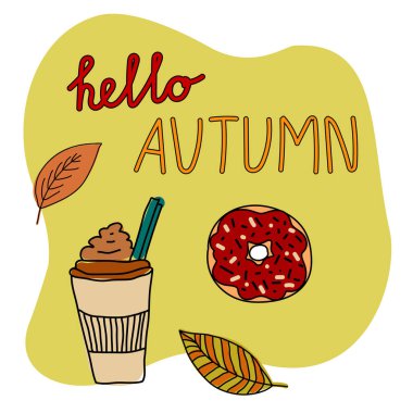  Hello autumn cozy composition, autumn leaves and coffee with sweets. Warming drink. Delicious hot beverage decorated by falling leaves around. Vector illustration