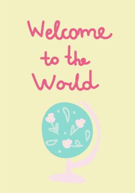 Zarif renklerle çizilmiş Dünya 'ya Hoş Geldiniz kartıyla vektör tatil kartı. Basit, parlak, karalama tarzı poster. Yazdırma, çıkartma, sosyal medya, yazdırma, web, davetiye tasarımları.