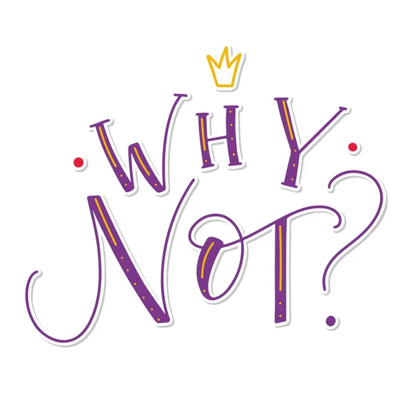 ¿Por qué no la pregunta - letras púrpura con corona de garabato — Vector de stock