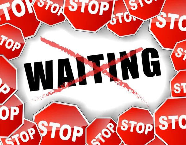 Stop waiting — Stock Vector